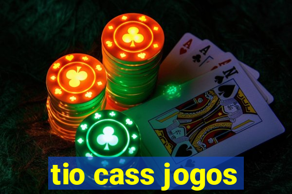 tio cass jogos